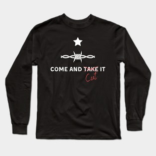 Come and Cut it Border Razor Wire cutting US border crossing Long Sleeve T-Shirt